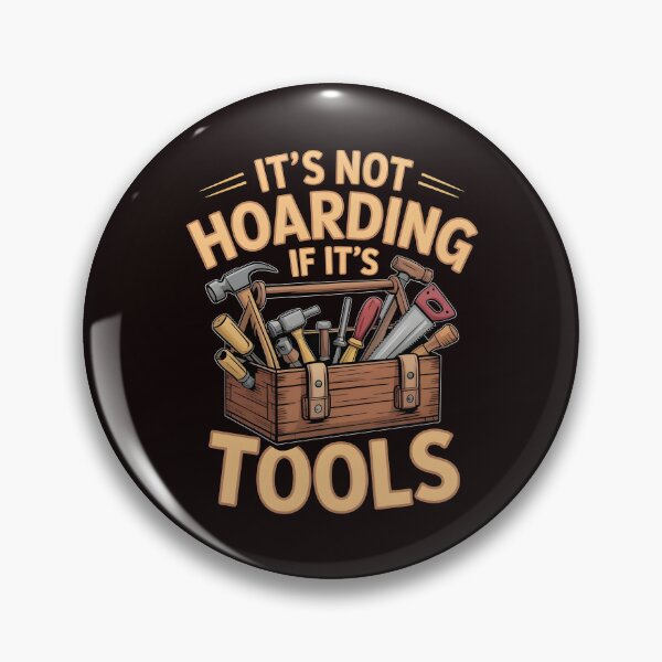 Item preview, It’s Not Hoarding If It’s Tools Handyman Woodwork – Carpenter Humor Design designed and sold by Redgiant87x.