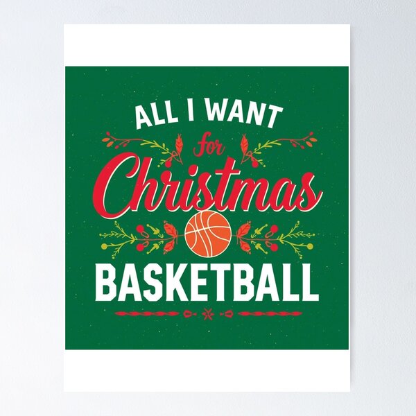 Item preview, all i want for christmas is basketball designed and sold by SportThreadz.