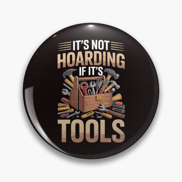 Item preview, It’s Not Hoarding If It’s Tools Handyman Woodwork – DIY Tool Lover Humor designed and sold by Redgiant87x.