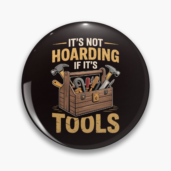 Item preview, It’s Not Hoarding If It’s Tools Handyman Woodwork – Funny Tool Collector Saying designed and sold by Redgiant87x.
