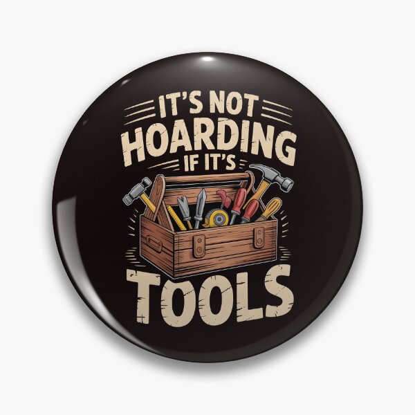 Item preview, It’s Not Hoarding If It’s Tools Handyman Woodwork – Craftsman Attitude Quote designed and sold by Redgiant87x.