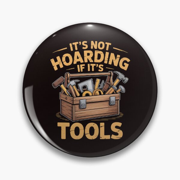 Item preview, It’s Not Hoarding If It’s Tools Handyman Woodwork – Workshop Humor designed and sold by Redgiant87x.