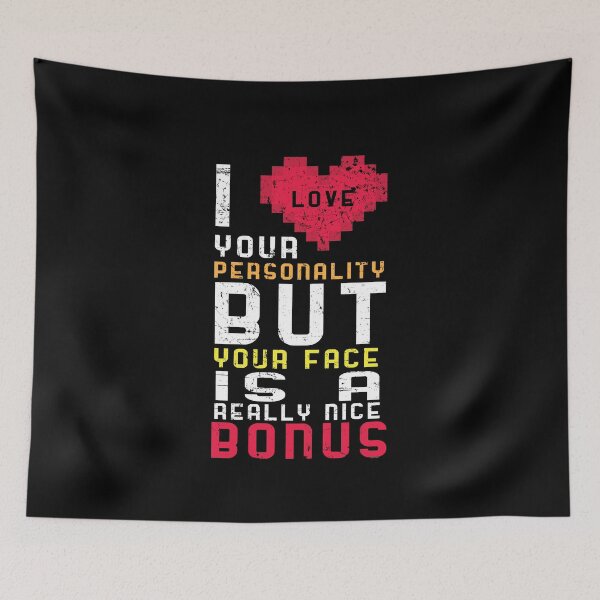 Item preview, I Love Your Personality designed and sold by TomGiantDesigns.