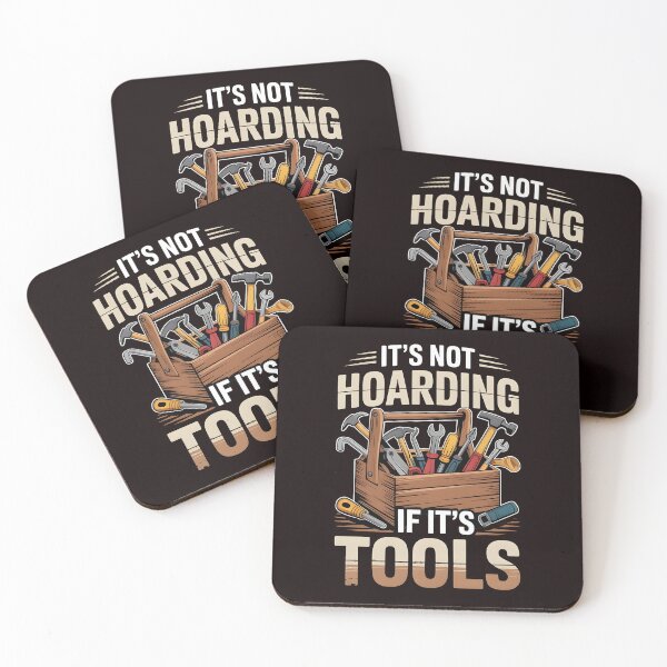 Item preview, It’s Not Hoarding If It’s Tools Handyman Woodwork – Carpenter Life Meme designed and sold by Redgiant87x.