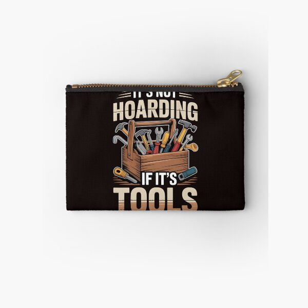 Item preview, It’s Not Hoarding If It’s Tools Handyman Woodwork – Carpenter Life Meme designed and sold by Redgiant87x.