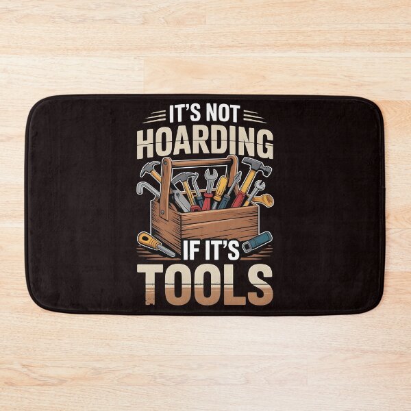 Item preview, It’s Not Hoarding If It’s Tools Handyman Woodwork – Carpenter Life Meme designed and sold by Redgiant87x.