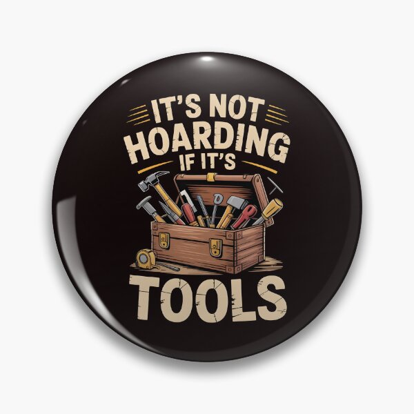 Item preview, It’s Not Hoarding If It’s Tools Handyman Woodwork – Tool Lover Gift Idea designed and sold by Redgiant87x.
