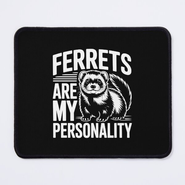Item preview, Ferrets Are My Personality designed and sold by theartfulaspie.
