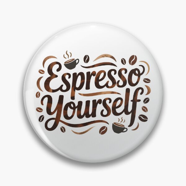 Item preview, Espresso Yourself designed and sold by Moonody Designs.