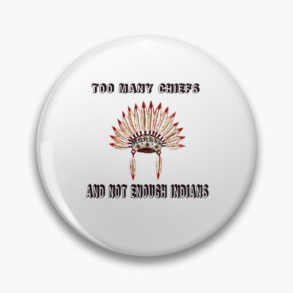 Item preview, Too Many Chiefs Proverb Art designed and sold by capricedefille.