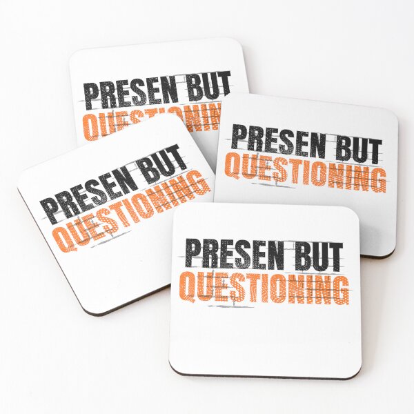 Item preview, Present But Questioning – Existential Office Humor Design t-shirt designed and sold by PrintMod.