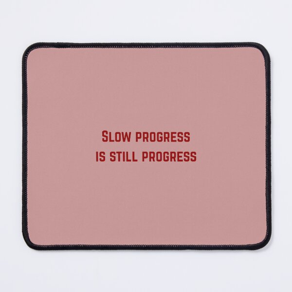 Item preview, Slow Progress Is Still Progress - Red Motivational Quote designed and sold by VirellCo.
