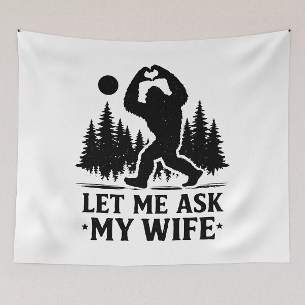 Item preview, Let Me Ask My Wife Bigfoot Husband designed and sold by gunaone-design.