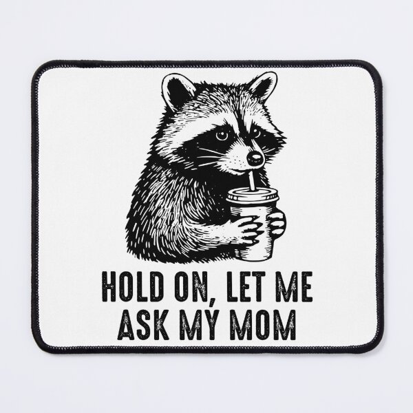 Item preview, Let Me Ask My Mom Funny Raccoon Meme Mothers Day designed and sold by gunaone-design.