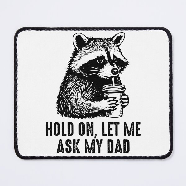 Item preview, Let Me Ask My Dad Funny Raccoon Meme Fathers Day  designed and sold by gunaone-design.