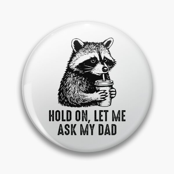 Item preview, Let Me Ask My Dad Funny Raccoon Meme Fathers Day  designed and sold by gunaone-design.