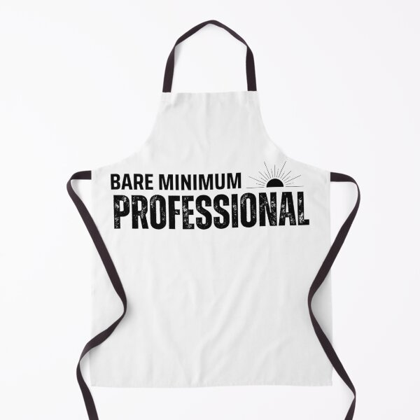 Item preview, Bare Minimum Professional – Modern Workplace Humor t-shirt designed and sold by PrintMod.