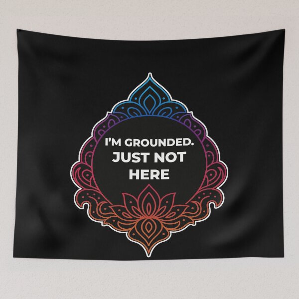 Item preview, SARCASTIC SPIRITUAL – I’m Grounded. Just Not Here – GIFT FOR FRIEND • Minimal Spiritual Humor • Neon Mandala designed and sold by JacobKAurumhead.