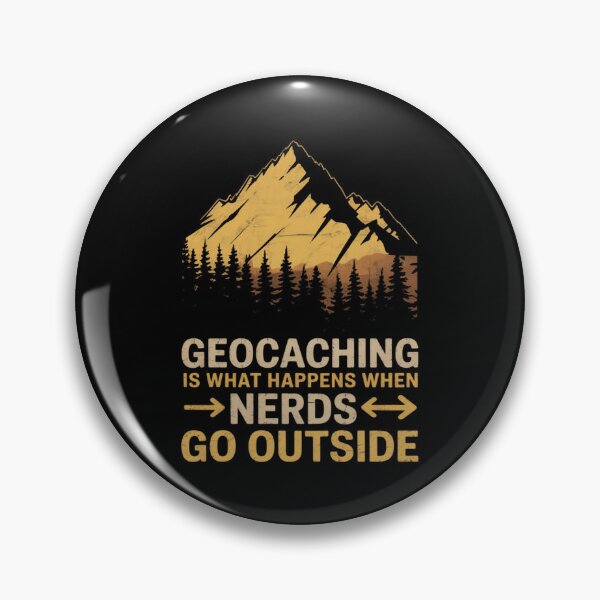 Item preview, Geocaching Is What Happens When Nerds Go Outside designed and sold by andreaswest.