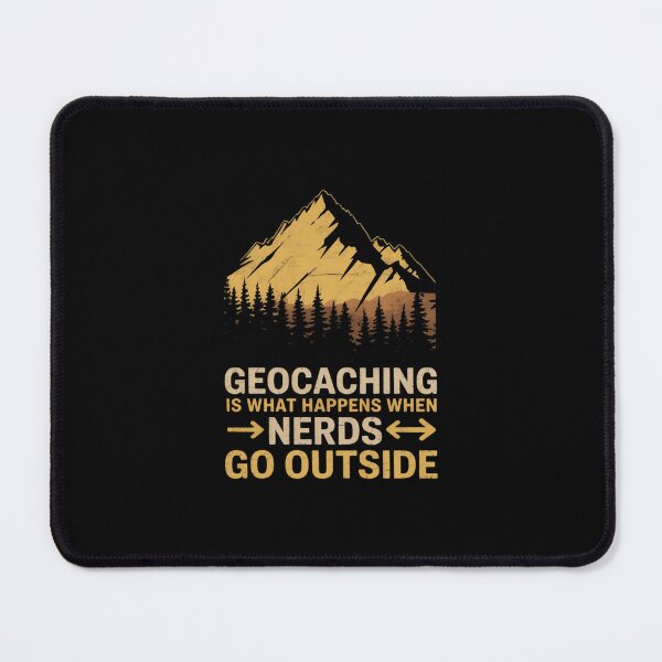 Item preview, Geocaching Is What Happens When Nerds Go Outside designed and sold by andreaswest.