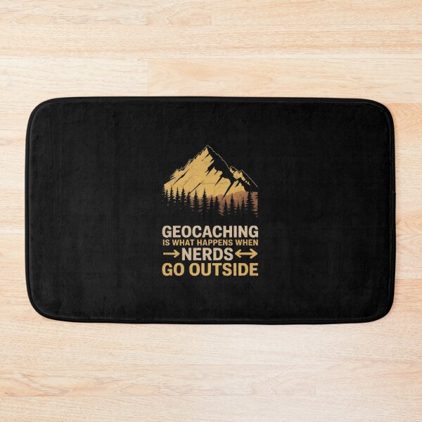 Item preview, Geocaching Is What Happens When Nerds Go Outside designed and sold by andreaswest.