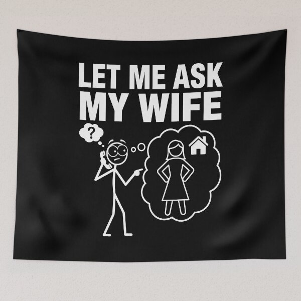Item preview, Let Me Ask My Wife She Said No Funny Husband  designed and sold by vynliazarthar.