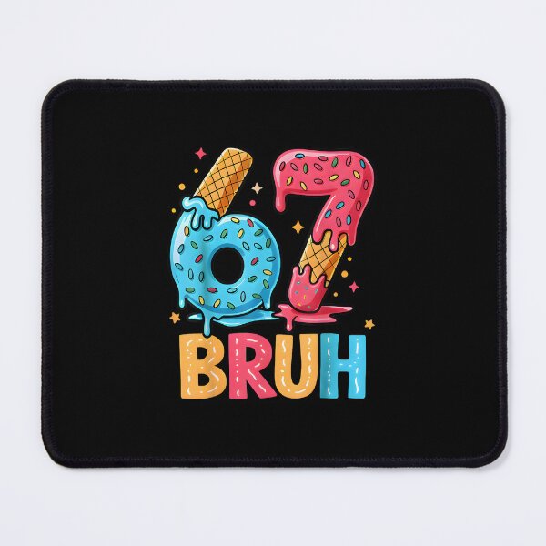 Item preview, Funny Number Six Seven Ice Cream Drip Cool Meme 67 Bruh designed and sold by MatherFisher.