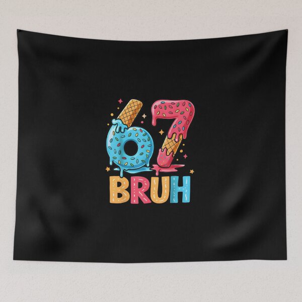 Item preview, Funny Number Six Seven Ice Cream Drip Cool Meme 67 Bruh designed and sold by MatherFisher.