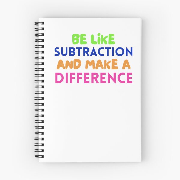 Item preview, BE LIKE SUBTRACTION AND MAKE A DIFFERENCE designed and sold by JustMathIt.