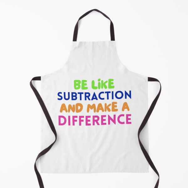 Item preview, BE LIKE SUBTRACTION AND MAKE A DIFFERENCE designed and sold by JustMathIt.