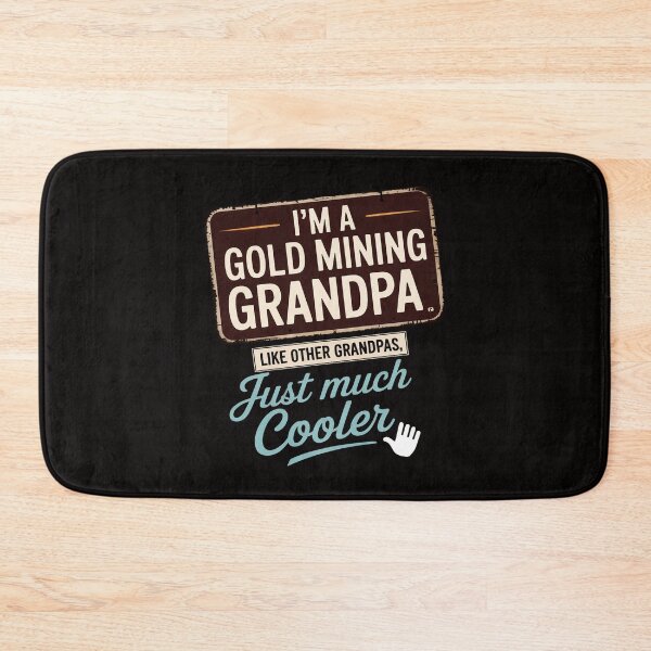 Item preview, Cool Fathers Day Gold Mining Grandpa designed and sold by chaeningplan.