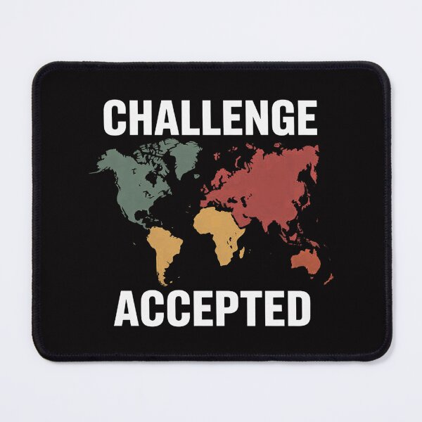 Item preview, Challenge Accepted Map Travel World Traveler designed and sold by teltvitossuilea.
