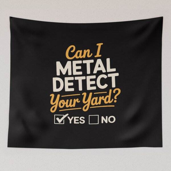 Item preview, Can I Metal Detect Your Yard Detectorist Metal Detecting designed and sold by teltvitossuilea.