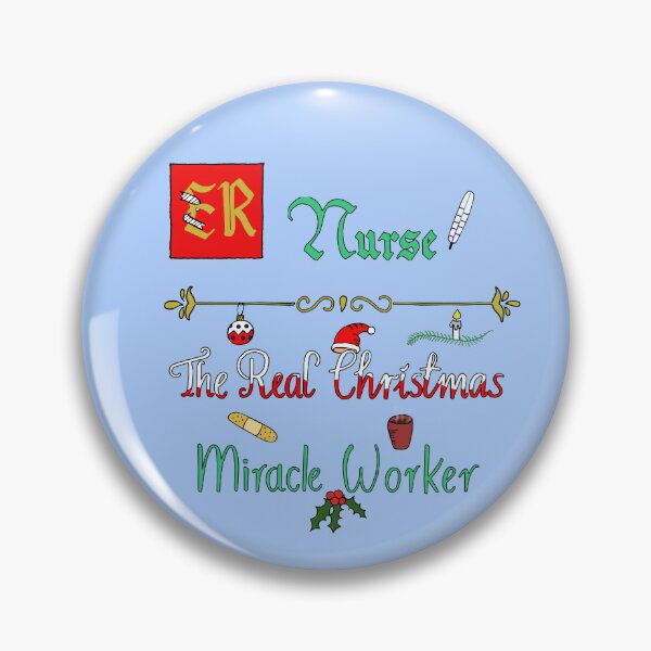Item preview, ER Nurse the Real Christmas Miracle Worker designed and sold by Inkvocation.