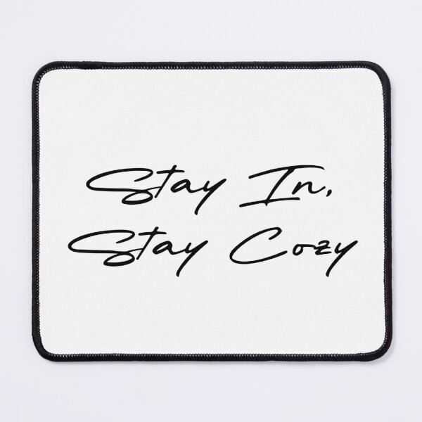 Item preview, Stay In, Stay Cozy designed and sold by Ninjacatoff.