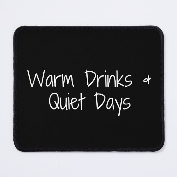 Item preview, Warm Drinks & Quiet Days designed and sold by Ninjacatoff.