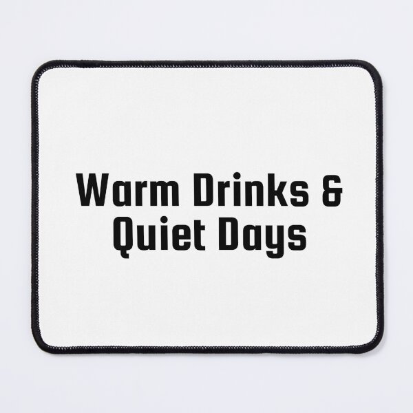 Item preview, Warm Drinks & Quiet Days designed and sold by Ninjacatoff.