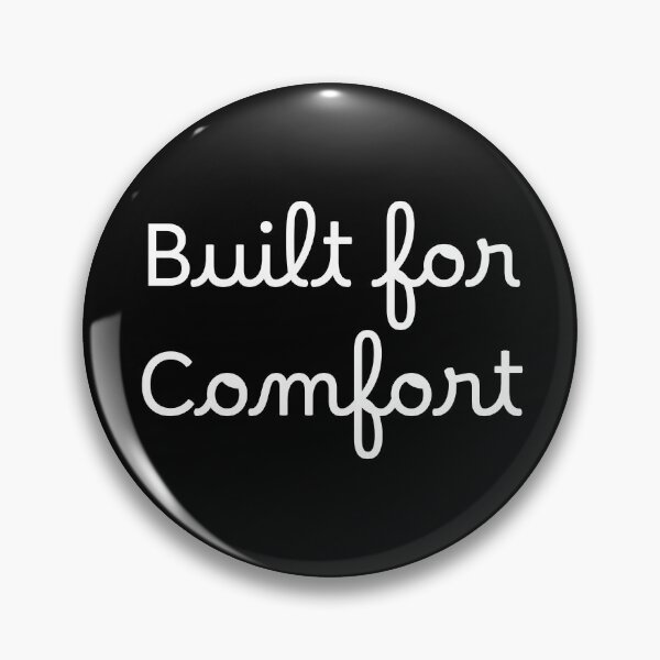 Item preview, Built for Comfort designed and sold by Ninjacatoff.