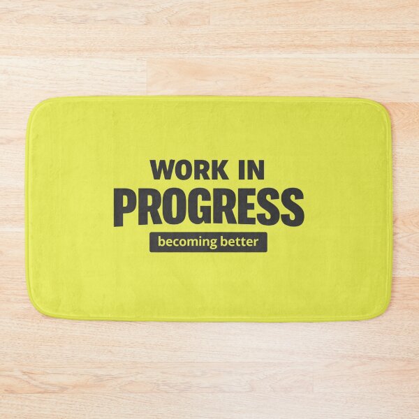 Item preview, Work In Progress – Becoming Better Motivational Quote Design designed and sold by artofProduct.