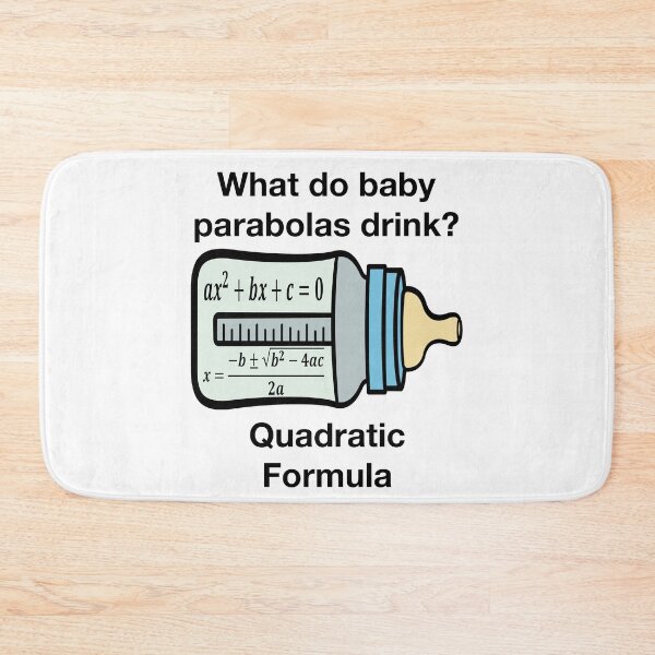 Item preview, Funny Nerdy What Do Baby Parabolas Drink? Quadratic Formula Math Teacher Black Text designed and sold by MathWare MathClips.