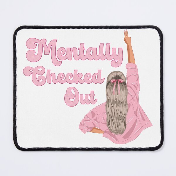 Item preview, Mentally checked out designed and sold by AlishaDesignCo.