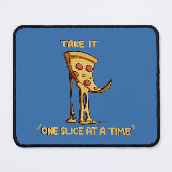 Item preview, Take it one slice at a time pizza designed and sold by VivooShop.