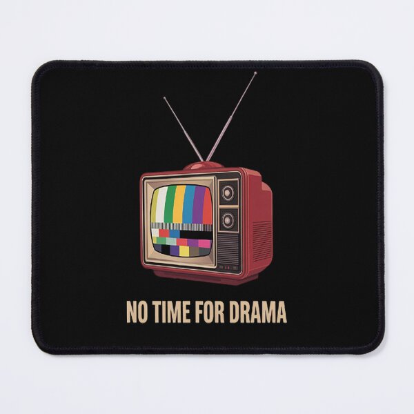 Item preview, No time for drama designed and sold by gandebro.