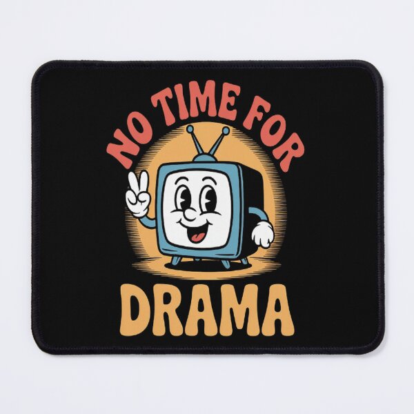 Item preview, No Time For Drama designed and sold by gandebro.