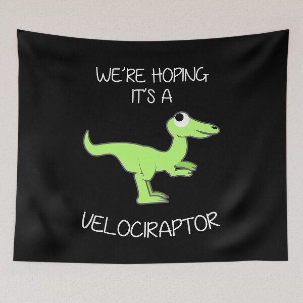 Item preview, Were Hoping It's A Velociraptor Funny Expecting Mother  designed and sold by CreativeStrike.
