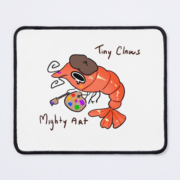 Item preview, Tiny Claws Mighty Art Funny Artist Shrimp designed and sold by Mason-Pride.