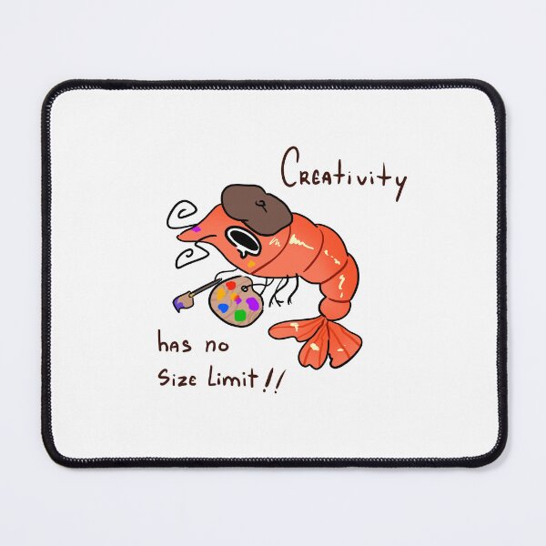 Item preview, Creativity Has No Size Limit Funny Artist Shrimp designed and sold by Mason-Pride.