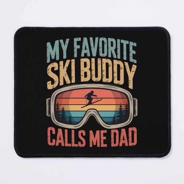 Item preview, My Favorite Ski Buddy Calls Me Dad Skiing Dad designed and sold by AsteriskDatBArt.