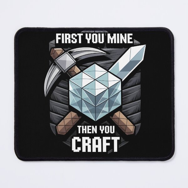 Item preview, First You Mine Then You Craft designed and sold by PlanetMarker.