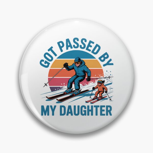Item preview, Got Passed by My Daughter Funny Skiing Dad Skiers Lovers designed and sold by AsteriskDatBArt.